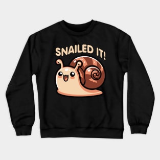 Snailed It Funny Snail Pun Crewneck Sweatshirt